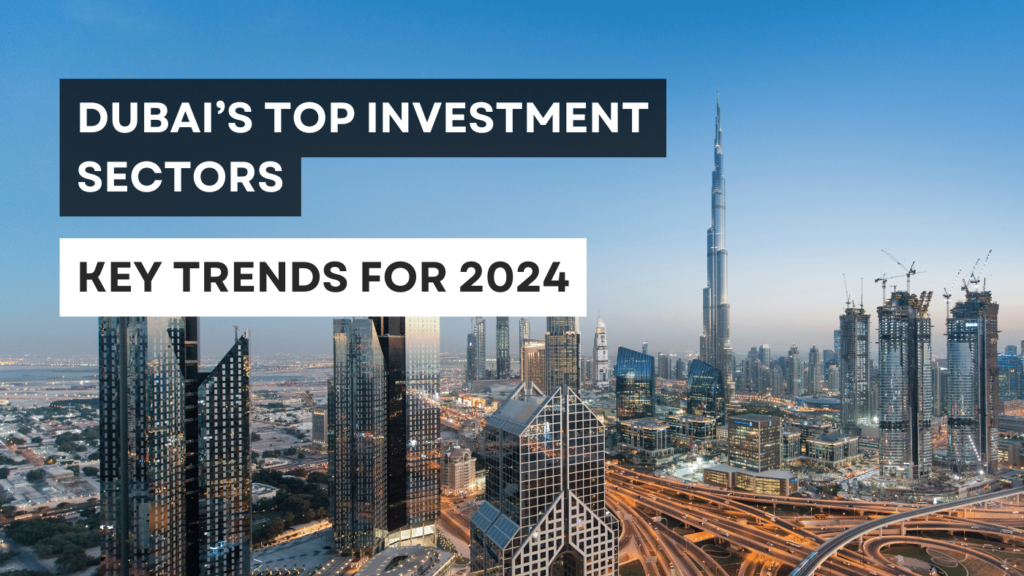 Dubai’s Top Investment Sectors