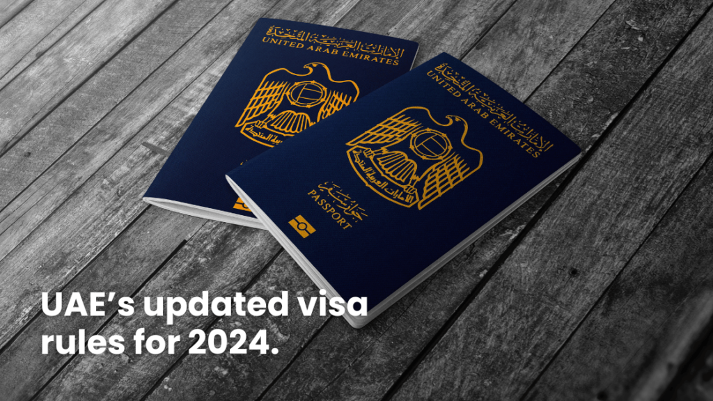 UAE’s updated visa rules for 2024.