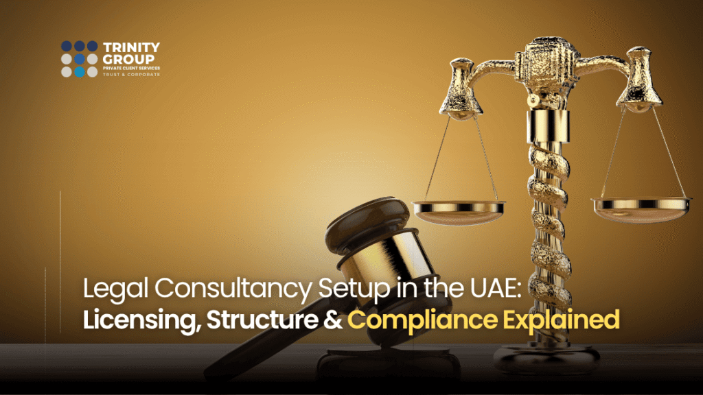 Legal Consultancy Setup in the UAE Licensing, Structure & Compliance Explained