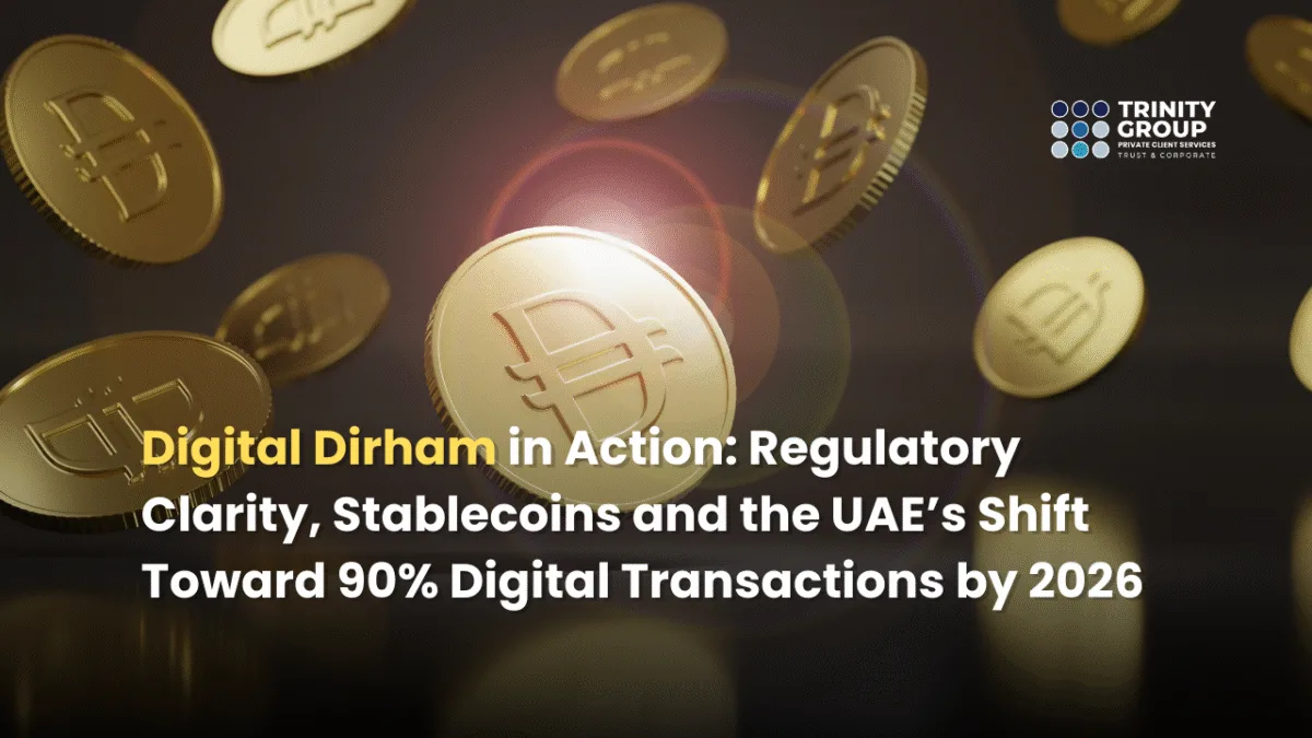 Digital Dirham in Action: Regulatory Clarity, Stablecoins and the UAE’s Shift Toward 90% Digital Transactions by 2026