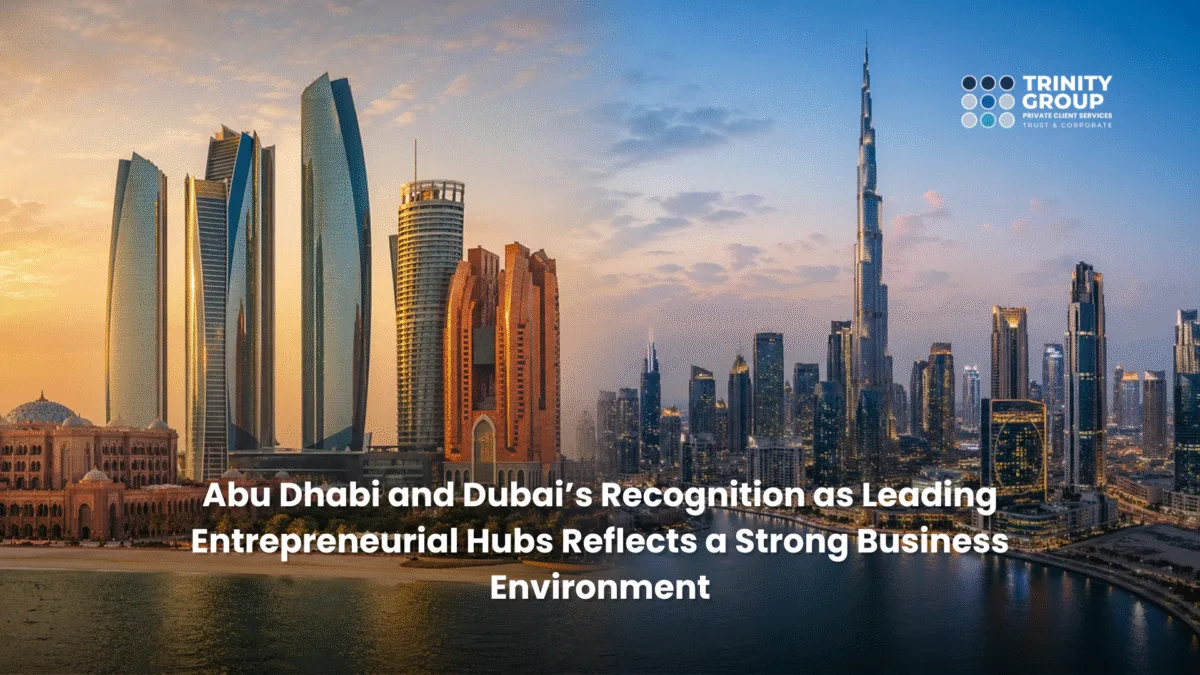 Abu Dhabi and Dubai’s Recognition as Leading Entrepreneurial Hubs Reflects a Strong Business Environment