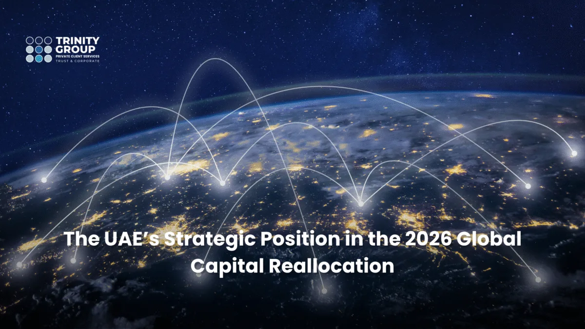 The UAE’s Strategic Position in the 2026 Global Capital Reallocation