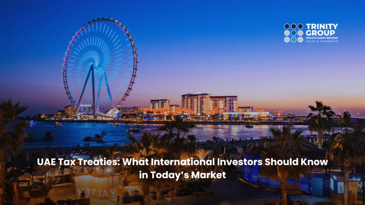 UAE Tax Treaties: What International Investors Should Know in Today’s Market