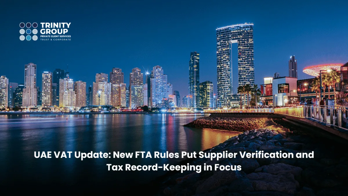 UAE VAT Update: New FTA Rules Put Supplier Verification and Tax Record-Keeping in Focus