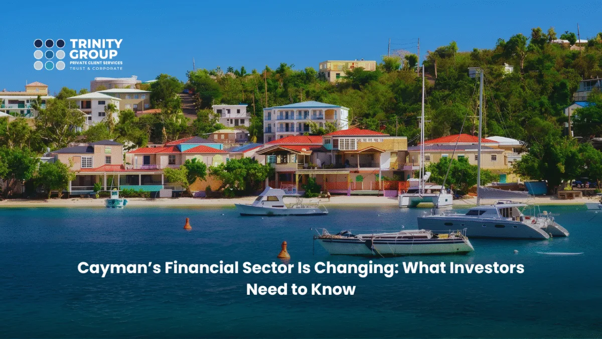 Cayman’s Financial Sector Is Changing: What Investors Need to Know